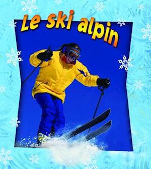 Le Ski Alpin = Skiing in Action