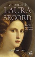 Le roman de Laura Secord 1 : La naissance d''une héroïne