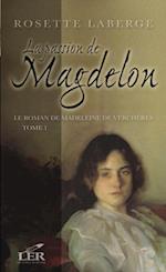 Le roman de Madeleine de Verchères T.1