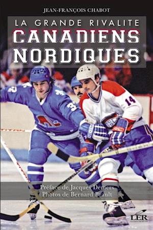 La grande rivalite canadiens nordiques