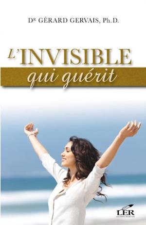 L'invisible qui guerit