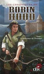 Les chroniques de Robin Hood 1 : La délivrance de Christabel