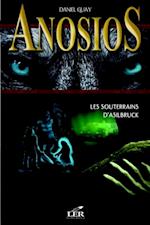 Anosios 3 : Les souterrains d'Asilbruck