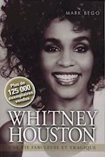 Whitney Houston : Une vie fabuleuse et tragique