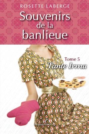 Souvenirs de la banlieue  5 : Tante Irma