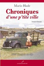 Chroniques d''une p''tite ville 01 : 1946. L''arrivée en ville