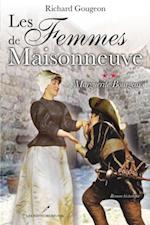 Les femmes de Maisonneuve  2 : Marguerite Bourgeoys