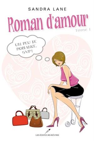 Roman d''amour T.1