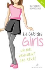 Le Club des girls  01 : Un bal vraiment pas rêvé!