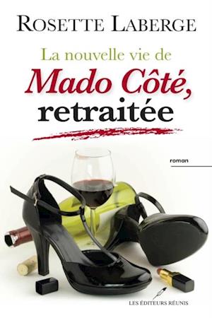 La nouvelle vie de Mado Côté, retraitée