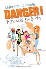 Danger! Femmes en SPM