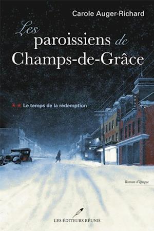 Les paroissiens de Champs-de-Grâce T.2