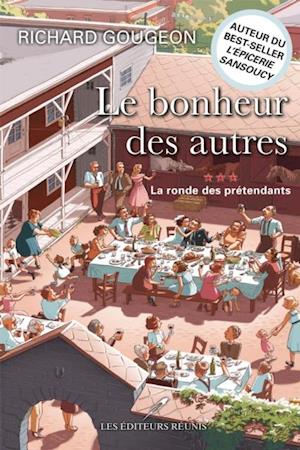 Le bonheur des autres 03 : La ronde des prétendants