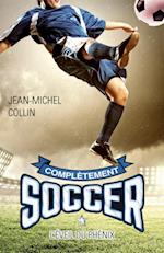 Complètement soccer 01 : L''éveil du Phénix