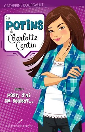 Les potins de Charlotte Cantin T.1