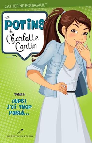 Les potins de Charlotte Cantin T.3