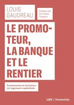 Le promoteur, la banque et le rentier