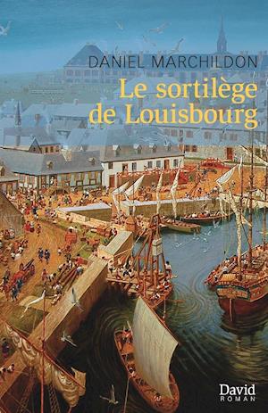 Le Sortilège de Louisbourg