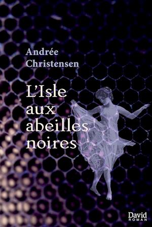 L'Isle aux abeilles noires