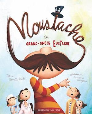 La moustache du grand oncle Eustache