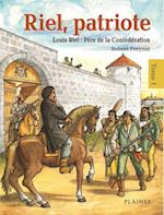 Riel, patriote (tome 1)