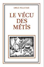 vécu des métis, Le