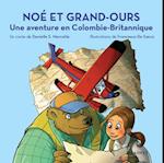 Noé et Grand-Ours : Une aventure en Colombie-Britannique