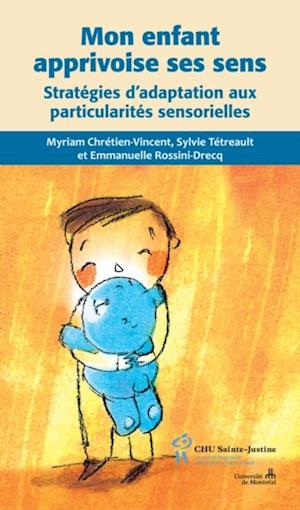 Mon enfant apprivoise ses sens