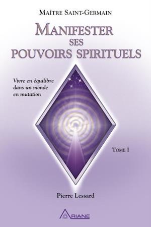 Manifester ses pouvoirs spirituels