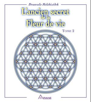 L''ancien secret de la fleur de vie - Tome 2