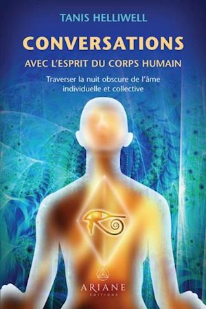 Conversations avec l''esprit du corps humain