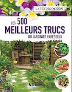 Les 500 meilleurs trucs du jardinier paresseux