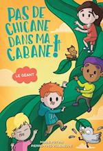 Pas de chicane dans ma cabane: Le géant