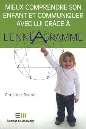 Mieux comprendre son enfant et... grâce à l''ennéagramme