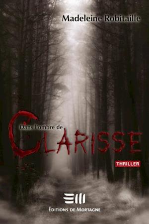 Dans l''ombre de Clarisse