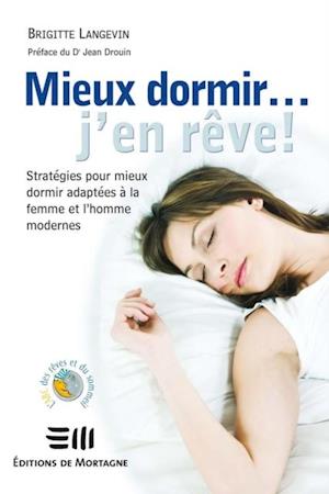 Mieux dormir... j''en rêve!