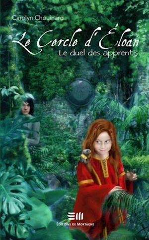 Le cercle d''Éloan 2 : Le duel des apprentis