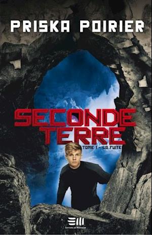 Seconde Terre 01 : La fuite