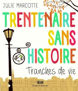 Trentenaire sans histoire