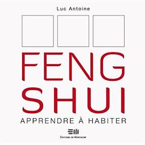 Feng Shui, Apprendre à habiter