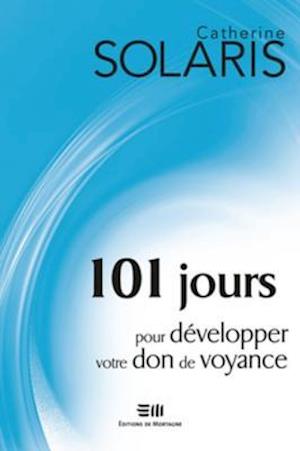 101 jours pour développer votre don de voyance