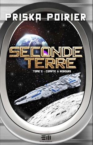 Seconde Terre 03 : Compte à rebours