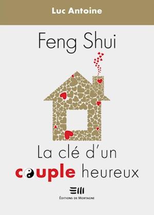 Feng Shui  La cle d'un couple heureux