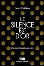 Le silence est d''or