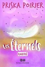 Les Eternels 02 : Amitie