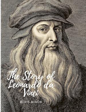 The Story of Leonardo da Vinci