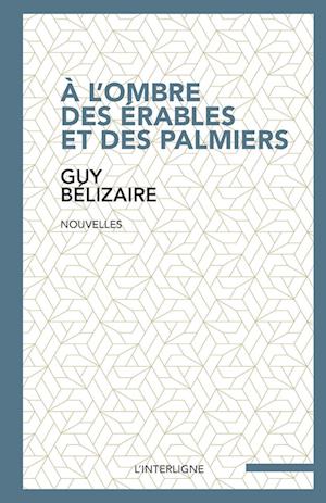 À l'ombre des érables et des palmiers