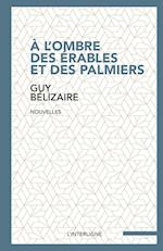 À l'ombre des érables et des palmiers