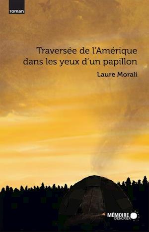 Traversée de l''Amérique dans les yeux d''un papillon