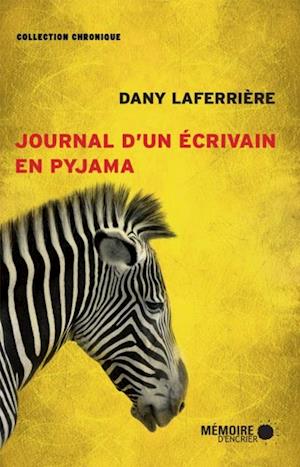 Journal d''un écrivain en pyjama